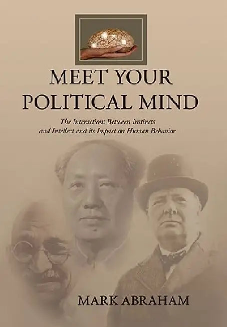 Meet Your Political Mind by Mark Abraham