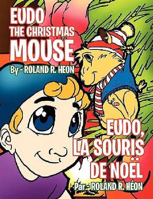 Eudo the Christmas Mouse by Roland R. Heon