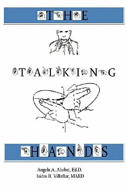 The Talking Hands by Isidro B. Villaflor &. Angela Ababat