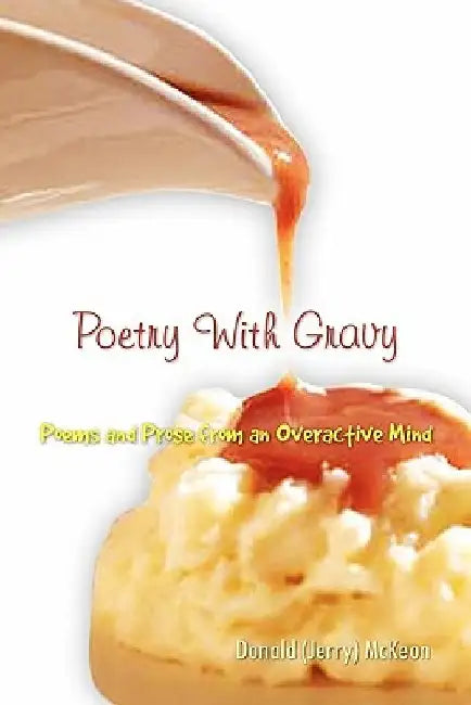 Poetry with Gravy by Donald (Jerry) McKeon