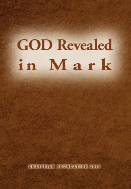 God Revealed in Mark by John Sim