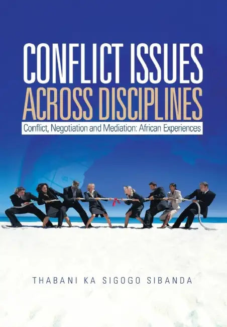 Conflict Issues Across Disciplines by Thabani Sibanda
