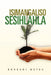 Isimangaliso Sesihlahla by Motau, Bongani