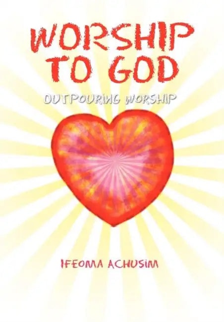 Worship to God by Ifeoma Achusim