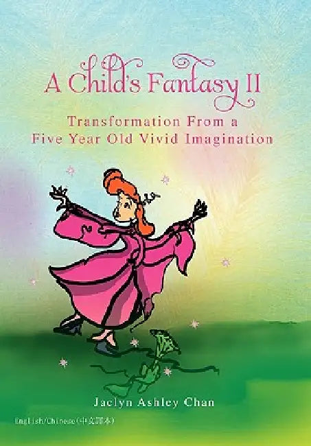 A Child's Fantasy II by Jaclyn Ashley Chan