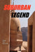 Suburban Legend by Tubor Thor Penicular