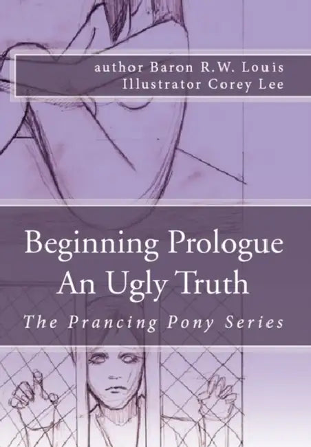 Beginning Prologue an Ugly Truth by Baron R. W. Louis