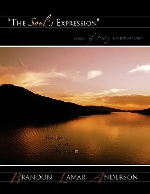 The Soul's Expression by Brandon Lamar Anderson