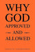 Why God Approved and Allowed by Emmanuel Oghenebrorhie