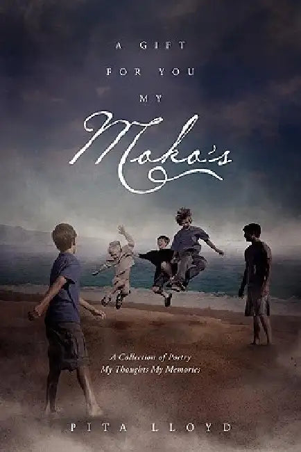 For You My Moko's by Pita Lloyd