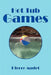 Hot Tub Games by Pierre Audet