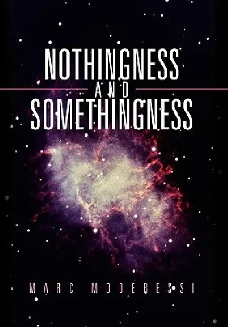 Nothingness and Somethingness by Marc Moderessi