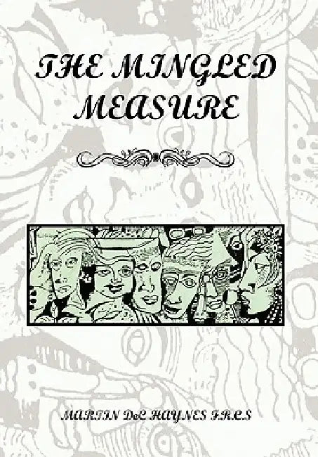 The Mingled Measure by Martin Dec Haynes F. R. C. S.