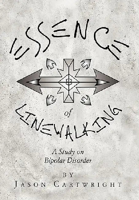 Essence Of Linewalking by Jason Carwright