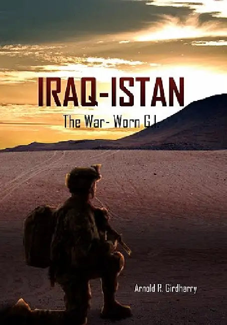 Iraq-Istan by Arnold R. Girdharry