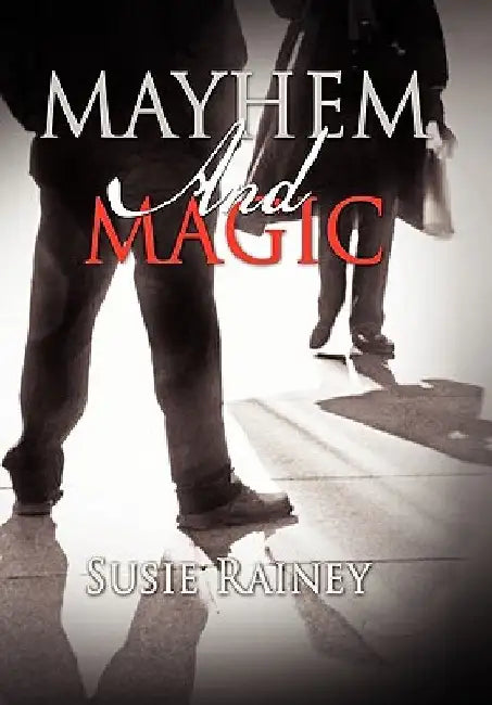 Mayhem and Magic by Susie Rainey