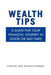 Wealth Tips: A guide for your financial journey in good or bad times by Stephen