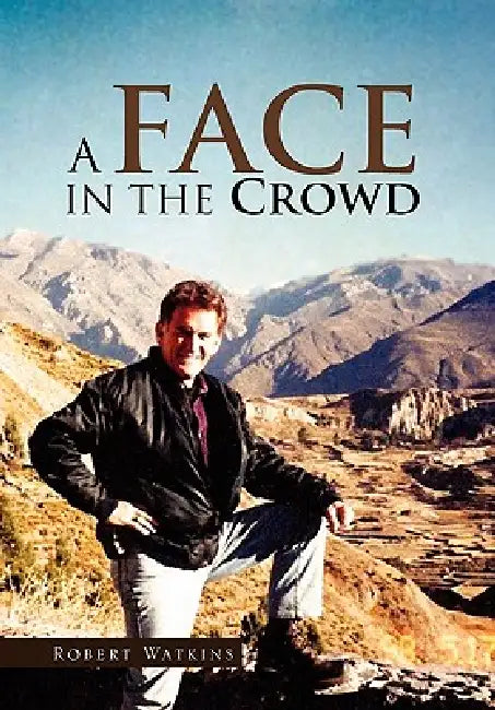 A Face in the Crowd by Robert Watkins
