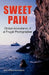 Sweet Pain by Eric Sorila-Rothberg
