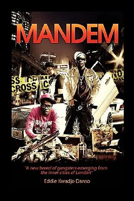 Mandem by Eddie Kwadjo Danso