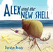 Alex and the New Shell by Daralyn Brody