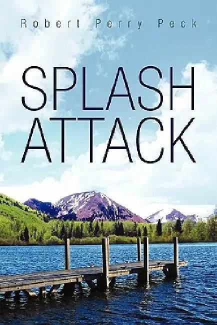 Splash Attack by Robert Perry Peck