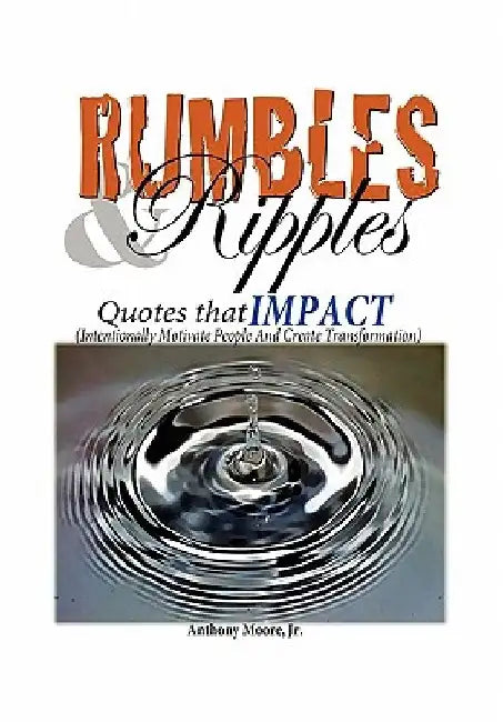 Rumbles & Ripples by Anthony, Jr. Moore