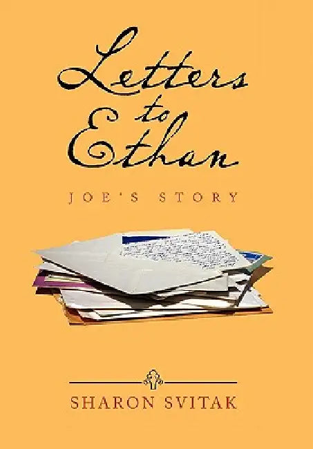 Letters to Ethan by Sharon Svitak
