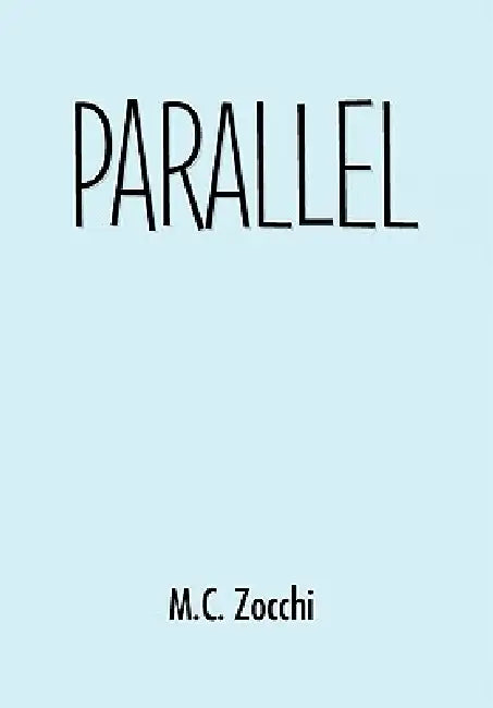 Parallel by M. C. Zocchi