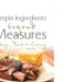 Simple Ingredients beyond Measures: Adding a Twist to Cooking by Carolyn White