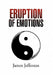Eruption of Emotions by James Jefferson