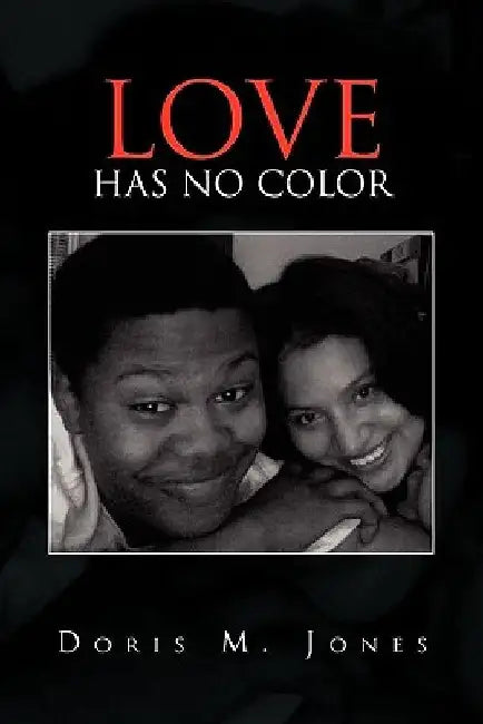 Love Has No Color by Doris M. Jones