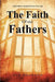 The Faith of Our Fathers by Ayo Odunayo