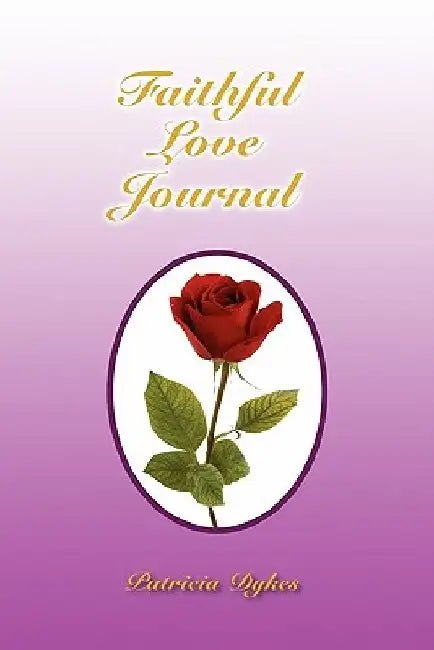 Faithful Love Journal by Patricia Dykes