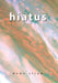 Hiatus by Dawn Stram