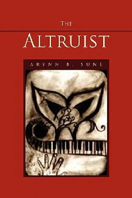 The Altruist by Arynn B. Sune