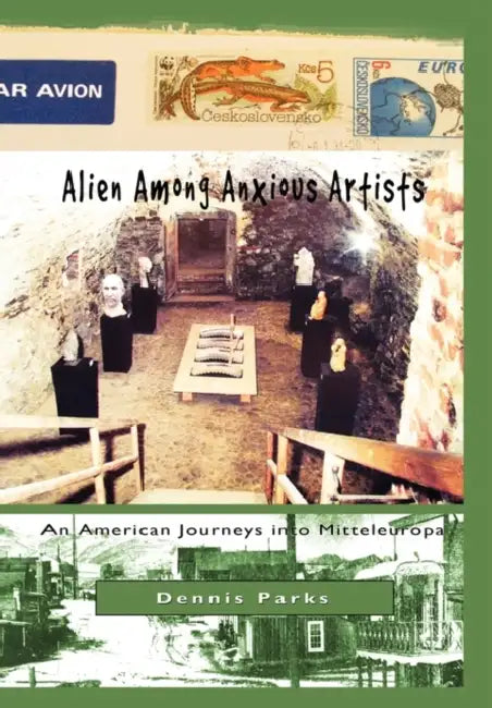 Alien Among Anxious Artists by Dennis Parks