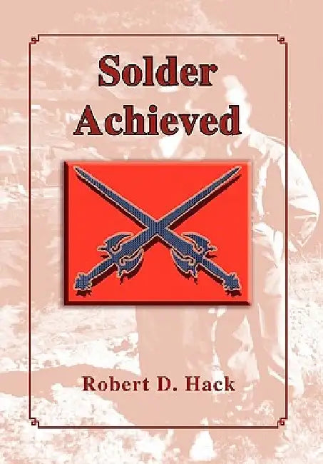 Solder Achieved by Robert D. Hack