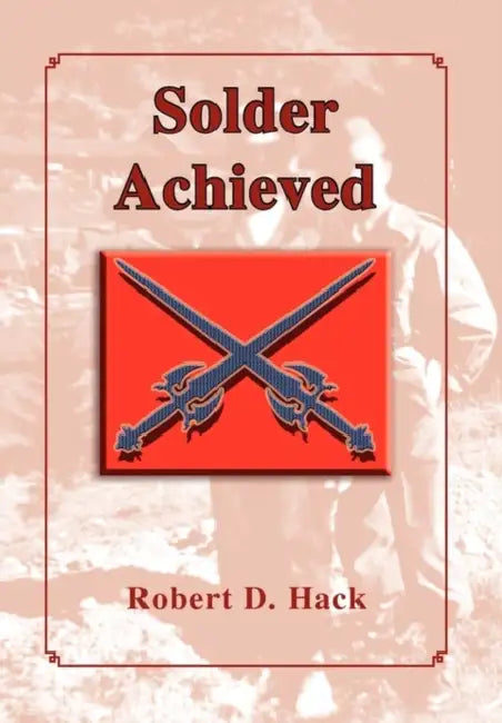 Solder Achieved by Robert D. Hack