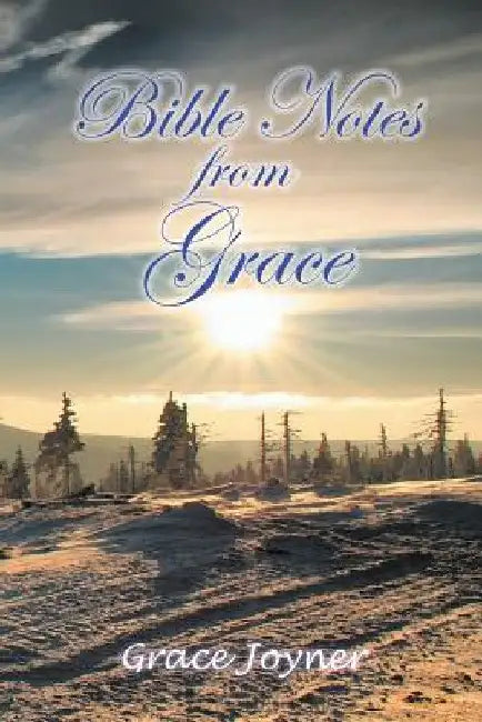 Bible Notes from Grace by Grace Joyner