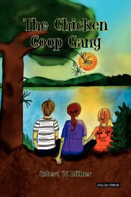 The Chicken COOP Gang by Robert W. Millner