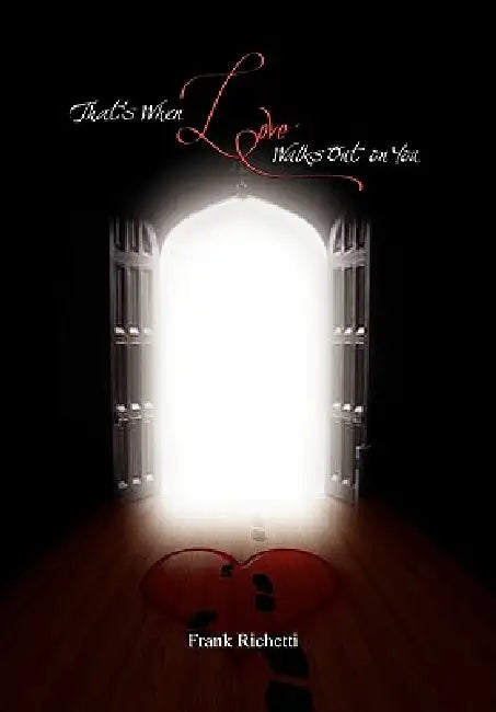 That's When Love Walks Out on You by Frank Richetti