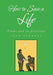 How to Save a Life: Poems and Inspirations by Jean Sanders