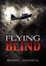 Flying Blind by Jr. Chastain Kenneth L.