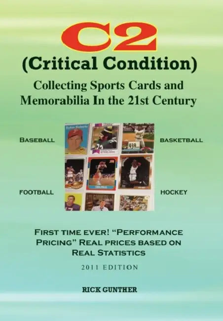 C2: Collecting Sports Cards and Memorabilia In The 21st Century by Rick Gunther