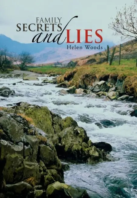 Family Secrets and Lies by Helen Woods