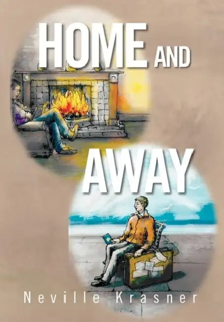 Home and Away: A Personal Anthology by Neville Krasner