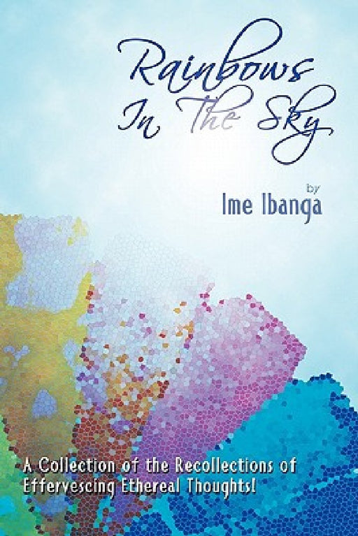 Rainbows in the Sky by Ime Ibanga