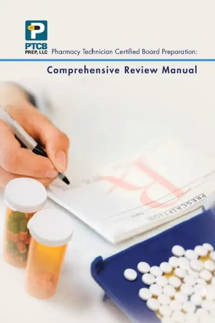 Pharmacy Technician Certified Board Preparation: Comprehensive Review Manual: Comprehensive Review Manual by Lauren Nguyen Anne Nguyen, Christina Pham