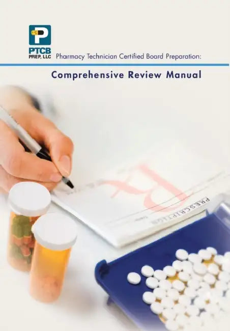 Pharmacy Technician Certified Board Preparation: Comprehensive Review Manual: Comprehensive Review Manual by Lauren Nguyen Anne Nguyen, Christina Pham